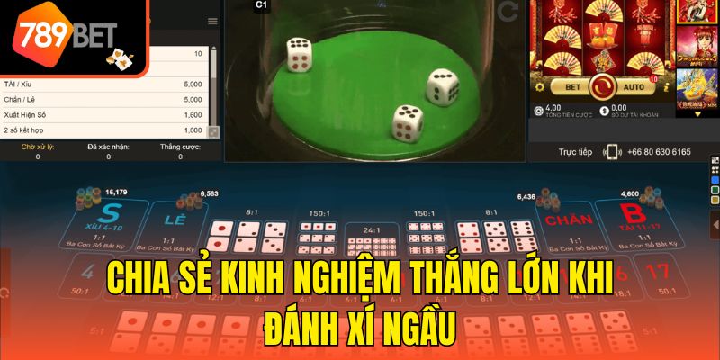 Chia sẻ kinh nghiệm thắng lớn khi đánh xí ngầu